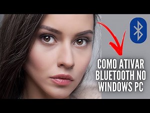 COMO ATIVAR BLUETOOTH NO WINDOWS PC - COMO CONECTAR BLUETOOTH COMO LIGAR E USAR