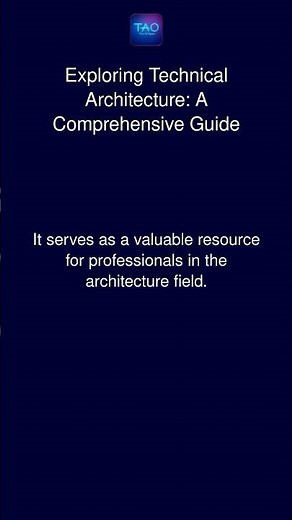 Exploring Technical Architecture: A Comprehensive Guide