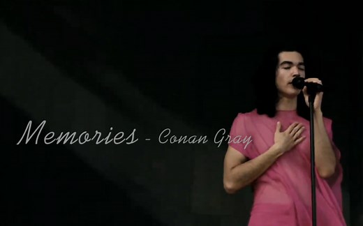 Memories - Conan Gray 柯灰 live版