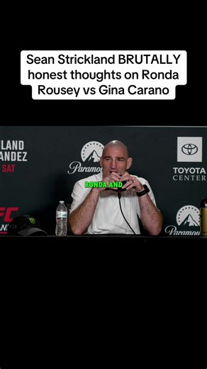 Former UFC middleweight champion Sean Strickland was asked about the fight between Gina Carano and Ronda Rousey that was recently announced and he responded exactly how you thought he would