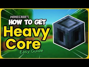 How To Get the Heavy Core in Minecraft - Ultimate Guide!