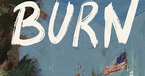 Peter Heller’s new novel, ‘Burn,’ is gripping, surprisingly political