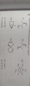 Which of the following molecules are chiral?(I) Structure of ... | Filo