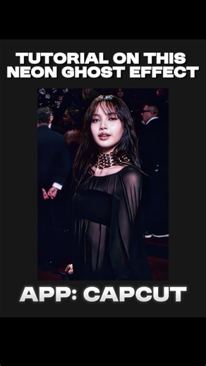 Neon Ghost Effect Tutorial on CapCut