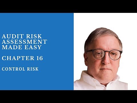 Control Risk - Chapter 16 - Audit Risk Assessment Made Easy
