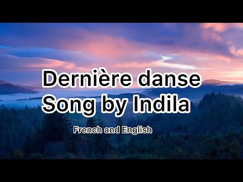 Dernière danse -Indila (lyrics)(French and English translation)