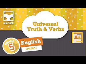 Language Structures & Conventions: Universal Truth & Verbs