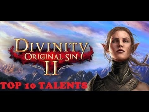 Divinity: Original Sin 2 - Top 10 Best Talents