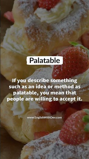 Palatable Definition & Meaning