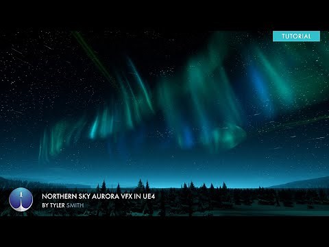 EXP Tutorial | Northern Sky Aurora VFX in UE4 | Tyler Smith