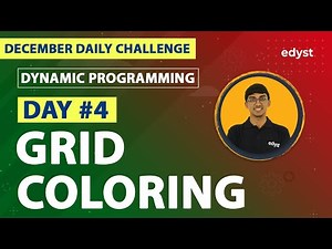Grid Coloring | Dec Daily Challenge Day #4 | Edyst | Aneeq | Dynamic Programming
