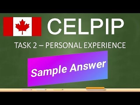 CELPIP Speaking Part 2 Sample Answer (Personal Experience) Response 2025