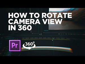 How to Rotate the View in a 360 Video | Premiere Pro