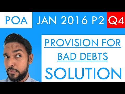 PoA - Jan 2016 P2 Q4 - Solution | Provision for Bad Debts | Revenue accounts | Expense accounts