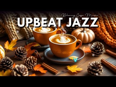 Cozy Morning Jazz 🍂 Autumn Bossa Nova & Relaxing Coffee Music for Upbeat