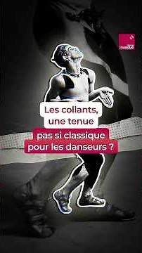 Pourquoi les danseurs homme portent-ils des collants ?