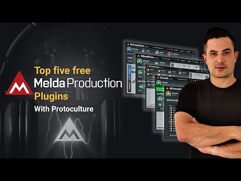 Top 5 MeldaProduction Plugins with Protoculture