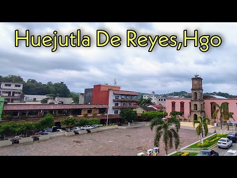 Touring the Center of Huejutla de Reyes, Hidalgo / Come and Visit the Huasteca of Hidalgo