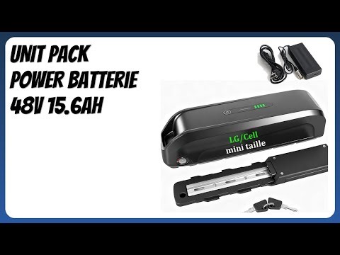 AVIS (2026) : UNIT PACK POWER Batterie 48V 15.6Ah. DÉTAILS