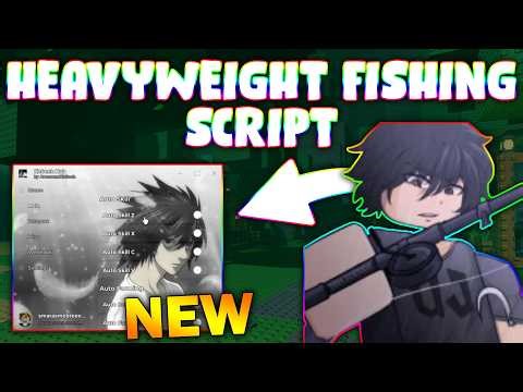 *NEW* Heavyweight Fishing Script (PASTEBIN 2026) ( AUTO FARM , ATO FARM BOSS , AUTO SELL, TELEPORT )