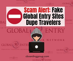 Scam Alert: Fake Global Entry Sites Dupe Travelers - C Boarding Group - Travel, Remote Work & Reviews
