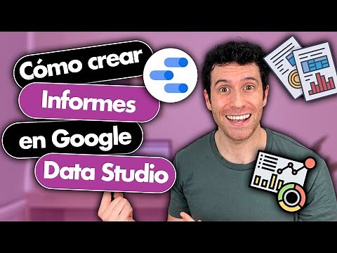 Tutorial para usar Google Data Studio | Mejora tus informes y crea reportes dinámicos y automáticos