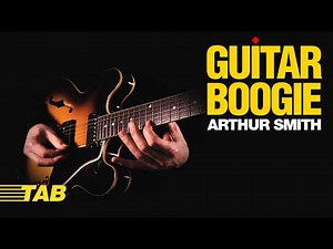 You’ll Love Practicing This Guitar Boogie by Arthur Smith (+Tabs)