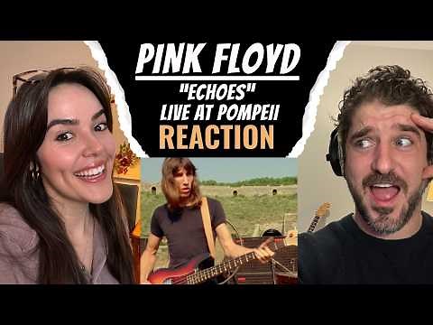 Pink Floyd - "Echoes" Live at Pompeii (REACTION)