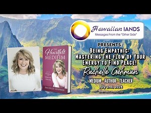 Being Empathic: Mastering the Flow of Your Energy to Find Peace! with Rachelle Gehman