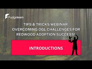 INTRO: Overcoming OGL Challenges For Redwood Adoption Success!