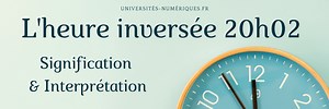 Heure inversée 20h02 : interprétation ! - Universites-numeriques.fr