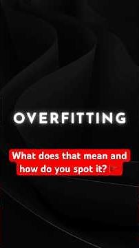 Overfitted - What does that mean and how do you spot it? 🚩
