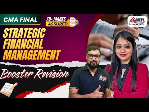 CMA Final - Strategic Financial Management | Booster Revision 🔥| MEPL Classes