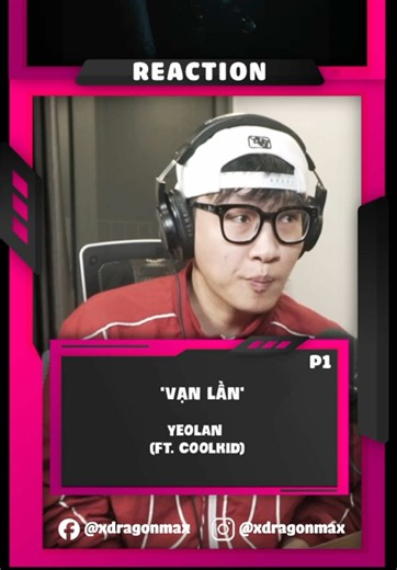 Reaction PART 1 VẠN LẦN - YEOLAN FT COOLKID - Mv Chỉnh Chu, Nhạc Hay Luôn #yeolan #coolkid #vanlan #nhachaymoingay #dmaxreaction