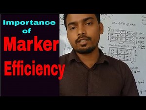 Marker Efficiency||why higher Marker efficiency is important?