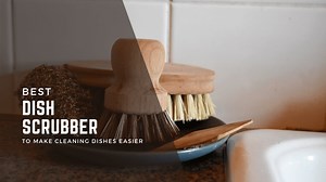 Best Dish Scrubber Models [Tested & Tried in 2023] - Cleaners Advisor