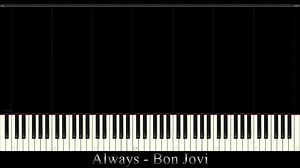 Piano Tutorial for 'Always' by Bon Jovi