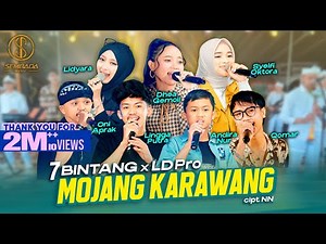 MOJANG KARAWANG - 7 BINTANG X LD Pro | Dhea Gemoii, Oni Aprak, Syelfi Oktora, Lidyara, Qomar, Lingga