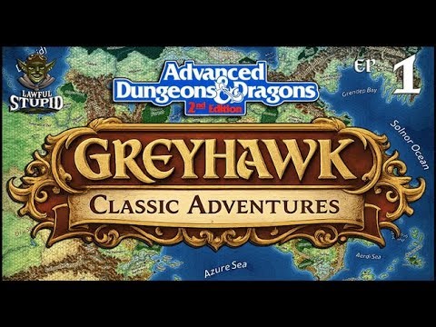 Greyhawk Classic Adventures - Season 1 Ep. 1 - AD&D 2E | Dust in the Wind | Lawful Stupid RPG