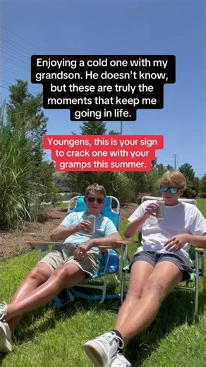 Your Sign To Enjoy A Cold One With Your Grandpa This Summer.