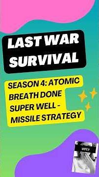 Last War Survival: Season 4 Missile Strategy - Well executed Atomic Breath