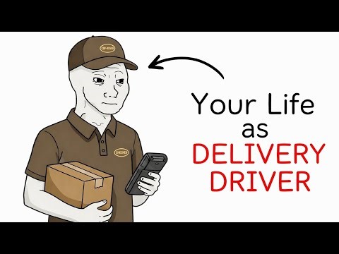 Your Life as Delivery Driver
