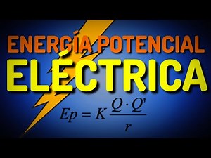 Energía Potencial Eléctrica