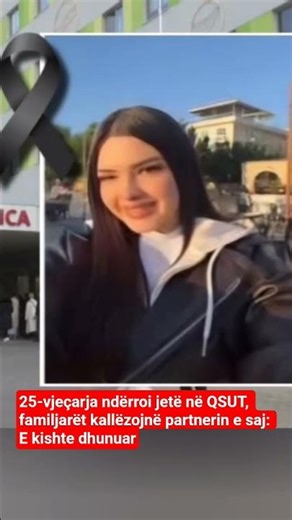 25-vjeçarja ndërroi jetë në QSUT, familjarët kallëzojnë partnerin e saj: E kishte dhunuar