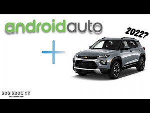 How To Use Android Auto In A 2022 Chevy Trailblazer