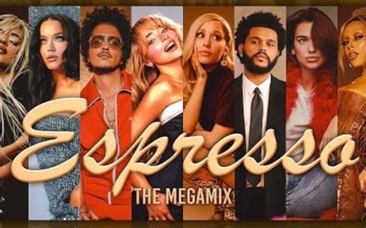 【超级混音】ESPRESSO - Sabrina Carpenter ft.Ariana Grande, Bruno Mars, and More