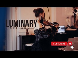 LUMINARY JOEL SUNNY - Violin&Piano LIVE Performance