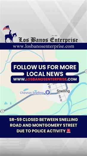 🚨 Traffic Alert 🚨 CHP Merced says State Route 59 is closed between Snelling Road and Montgomery Street due to police activity. There is no estimated time for reopening. Drivers are urged to avoid the area and use alternate routes. Updates will be shared as they become available. 🚔🛣️ #TrafficAlert #SR59 #MercedCounty #RoadClosure #CHP #LocalNews | Los Banos Enterprise