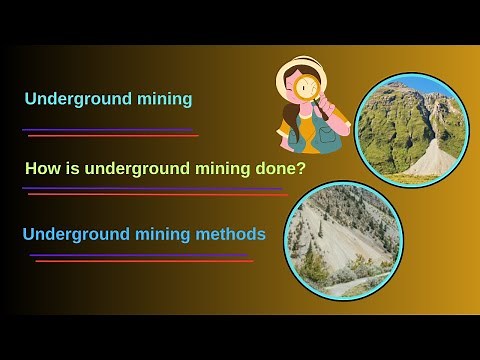 Underground mining - How is underground mining done? - underground mining methods