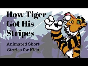 Unit 8: How The Tiger Got Its Stripes